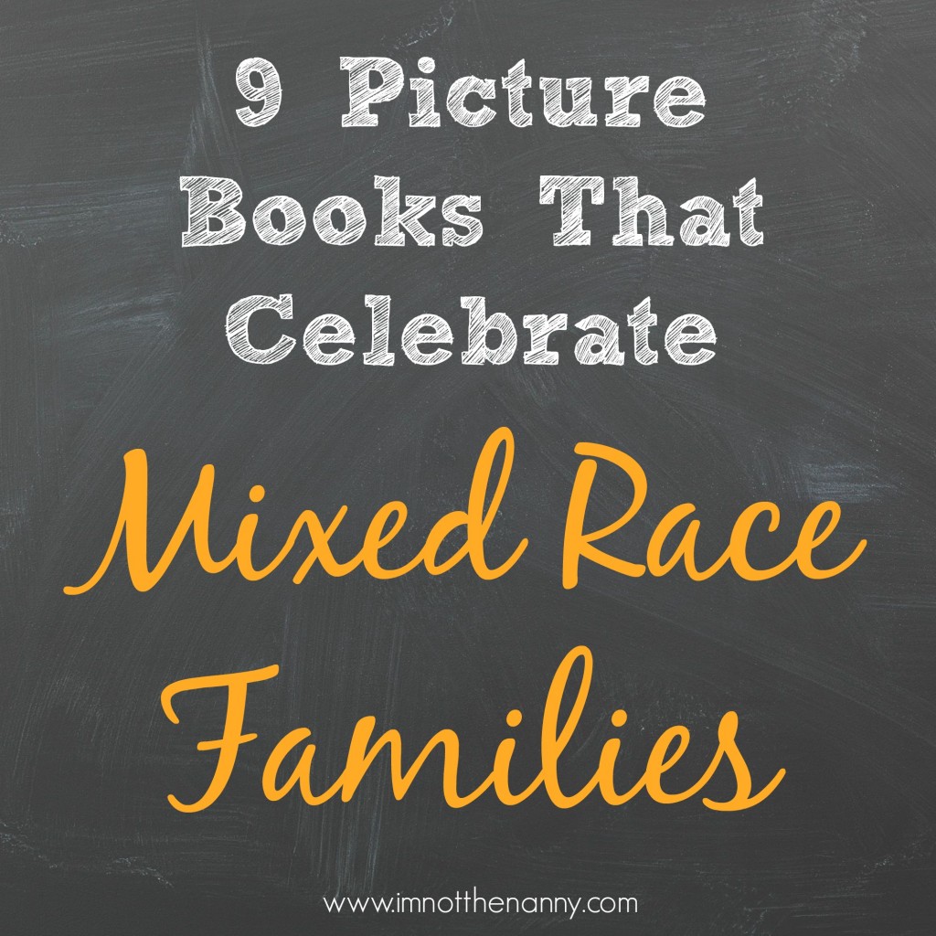 9-Picture-Books-That-Celebrate-Mixed-Race-Families-1024x1024