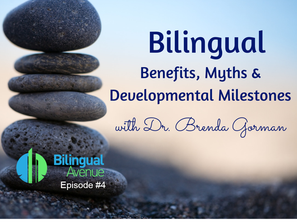 Episode-4-Bilingual-Benefits-Myths-Developmental-Milestones